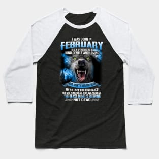 I Was Born In February Baseball T-Shirt